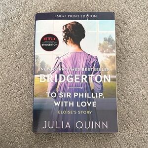 Bridgerton: To Sir Phillip, With Love - Large Print Edition